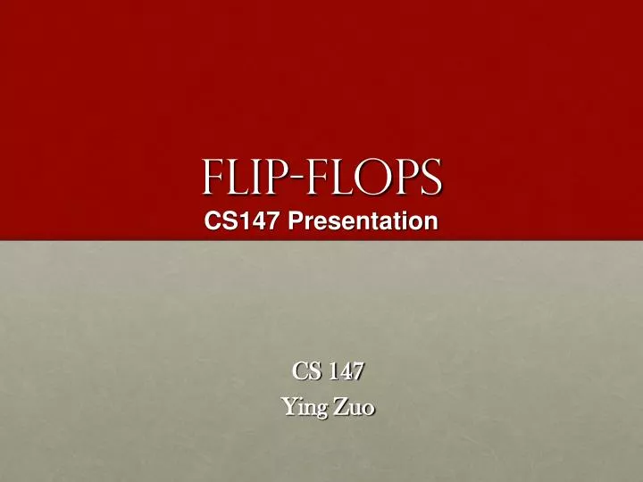 flip flops cs147 presentation