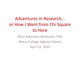 Adventures in Research… or How I Went from Chi Square to Here