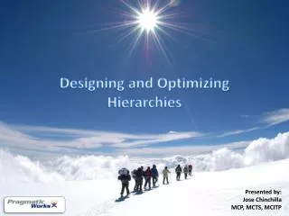 Designing and Optimizing Hierarchies