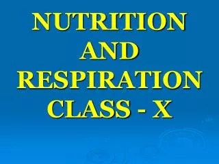NUTRITION AND RESPIRATION CLASS - X