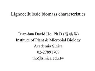 Lignocellulosic biomass characteristics