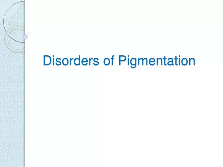 disorders of pigmentation