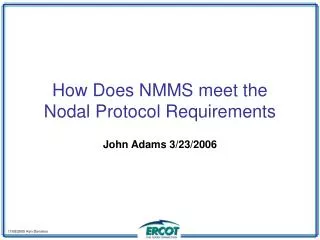 How Does NMMS meet the Nodal Protocol Requirements