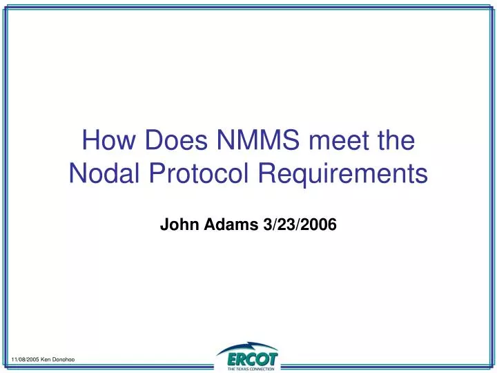 how does nmms meet the nodal protocol requirements