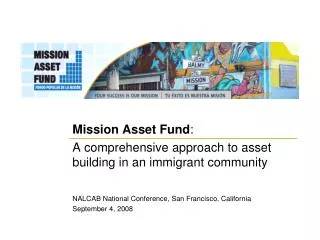 Mission Asset Fund : A comprehensive approach to asset building in an immigrant community