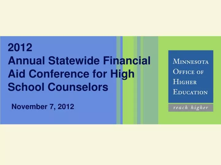 2012 annual statewide financial aid conference for high school counselors