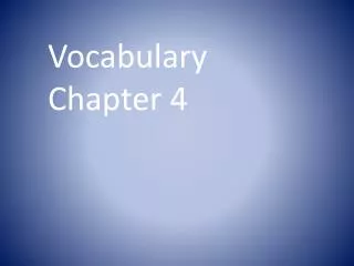 Vocabulary Chapter 4