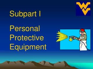 Subpart I Personal Protective Equipment