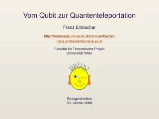 Vom Qubit zur Quantenteleportation