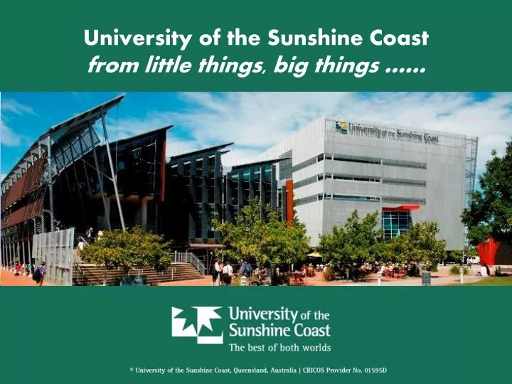 university of the sunshine coast from little things big things