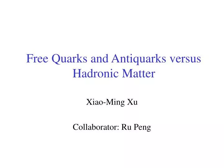 free quarks and antiquarks versus hadronic matter