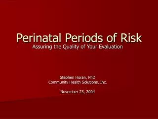 Perinatal Periods of Risk
