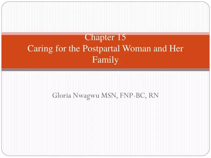 chapter 15 caring for the postpartal woman and her family