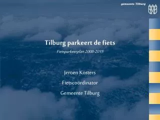 Tilburg parkeert de fiets Fietsparkeerplan 2008-2015