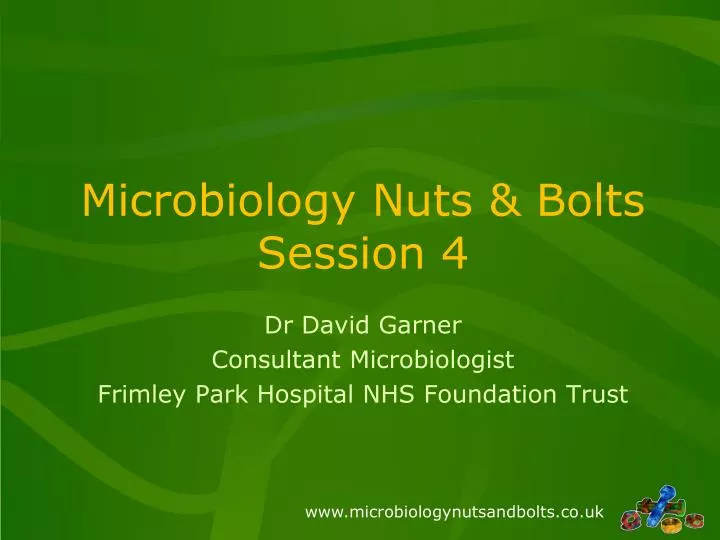 microbiology nuts bolts session 4