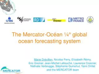 The Mercator-Océan ¼° global ocean forecasting system