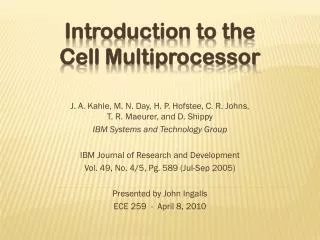Introduction to the Cell Multiprocessor