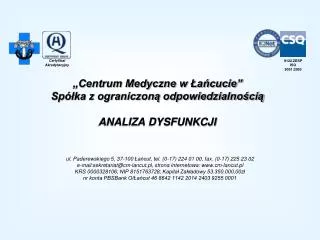 „Centrum Medyczne w Łańcucie” Spółka z ograniczoną odpowiedzialnością ANALIZA DYSFUNKCJI