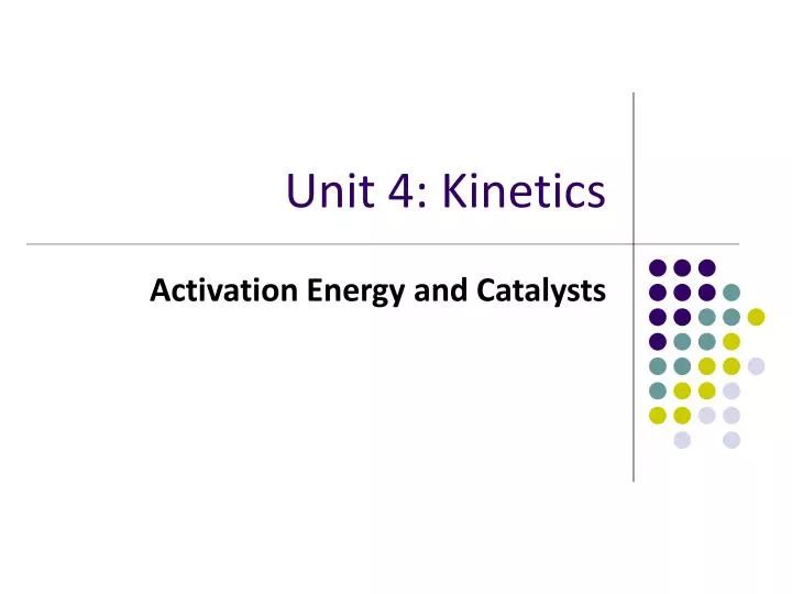 unit 4 kinetics