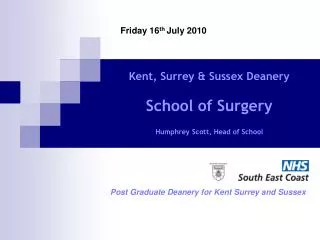 Kent, Surrey &amp; Sussex Deanery School of Surgery Humphrey Scott, Head of School