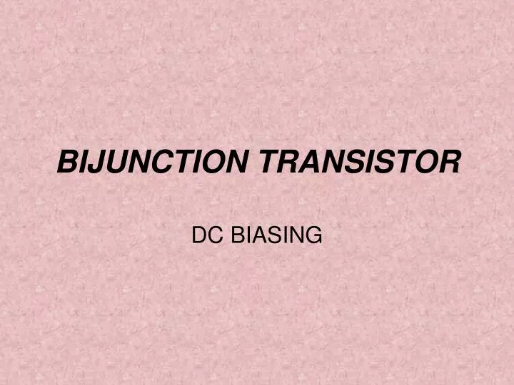 bijunction transistor