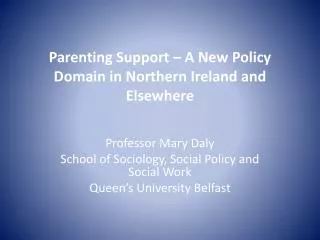 Parenting Support – A New Policy Domain in Northern Ireland and Elsewhere