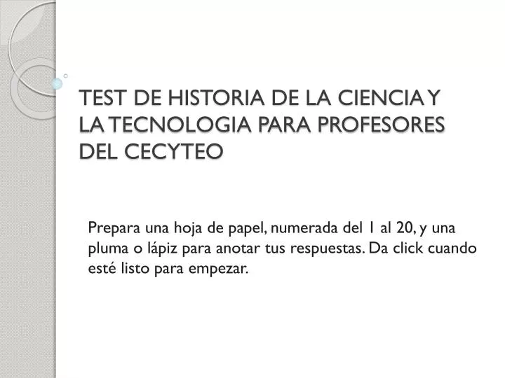 test de historia de la ciencia y la tecnologia para profesores del cecyteo