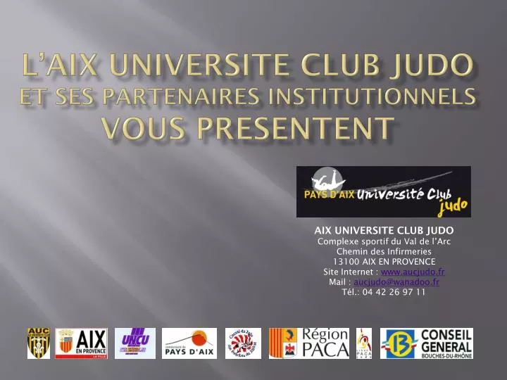 l aix universite club judo et ses partenaires institutionnels vous presentent