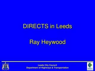 DIRECTS in Leeds Ray Heywood