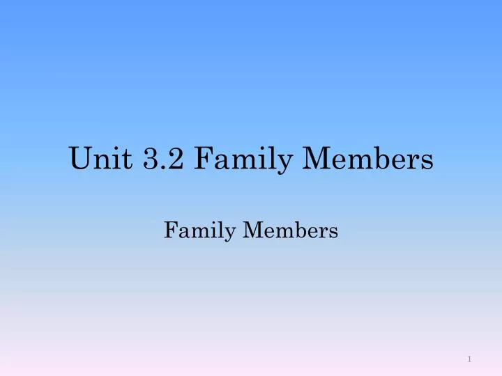 unit 3 2 family members