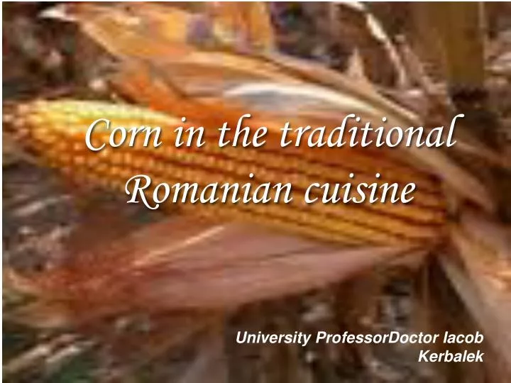 corn in the traditional romanian cuisine