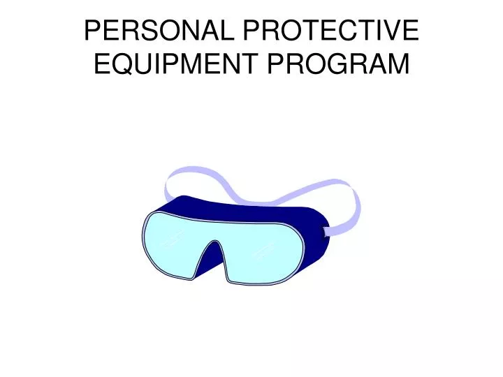 personal protective equipment program