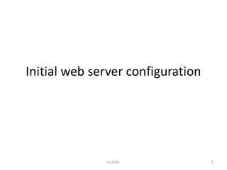 Initial web server configuration