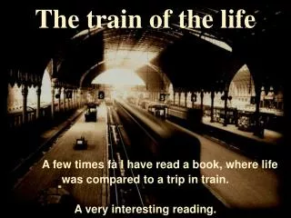 The train of the life