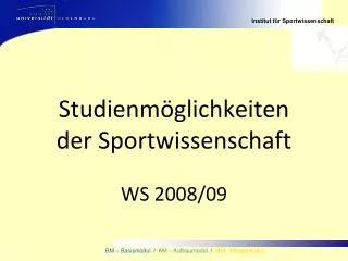Studienmöglichkeiten der Sportwissenschaft WS 2008/09