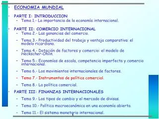 ECONOMIA MUNDIAL PARTE I: INTRODUCCION Tema 1.- La importancia de la economía internacional.