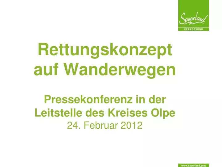 rettungskonzept auf wanderwegen pressekonferenz in der leitstelle des kreises olpe 24 februar 2012