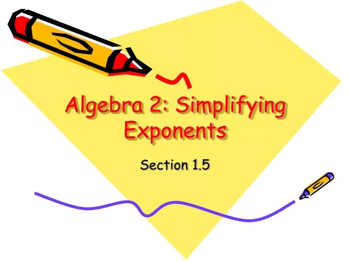 algebra 2 simplifying exponents