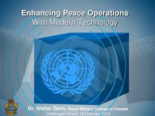 Enhancing Peace Operations With Modern Technology