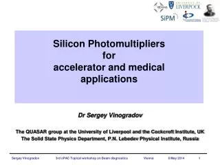 Silicon Photomultipliers for accelerator and medical applications