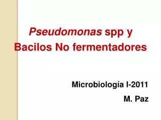 Pseudomonas spp y Bacilos No fermentadores