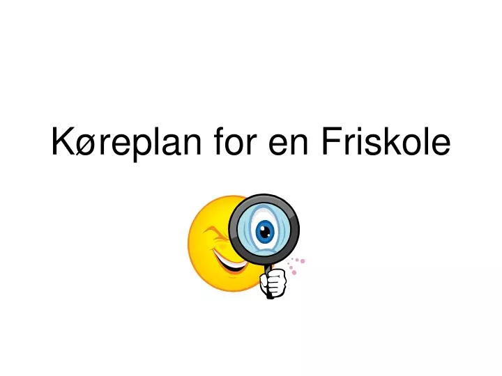 k replan for en friskole