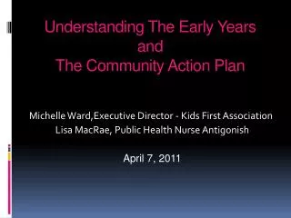 Understanding The Early Years and The Community Action Plan