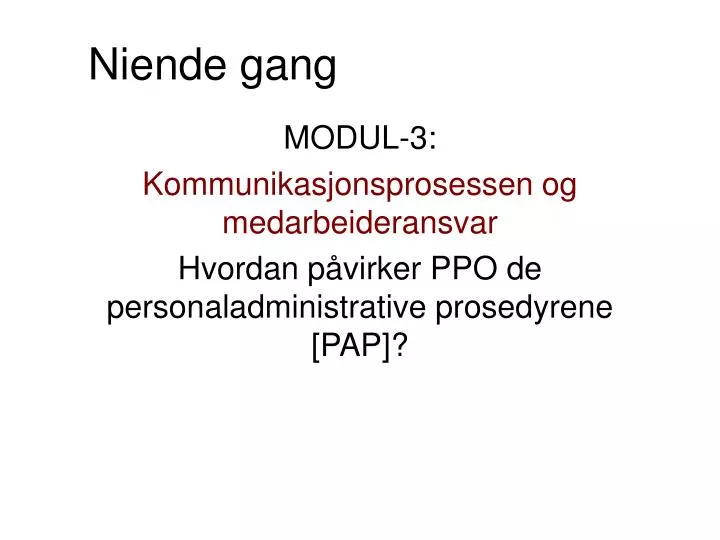 niende gang