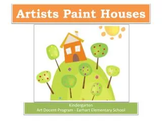 Artists Paint Houses