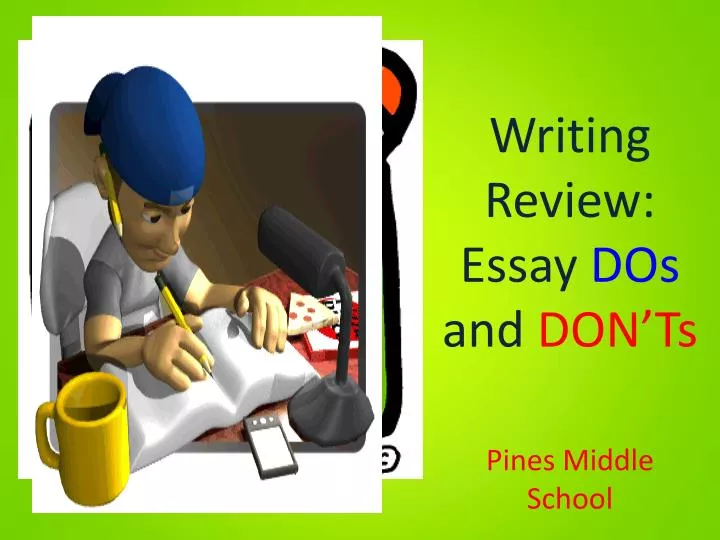 writing review essay dos and don ts pines middle school