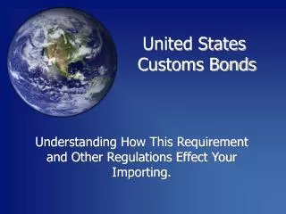 Understanding How This Requirement and Other Regulations Effect Your Importing.