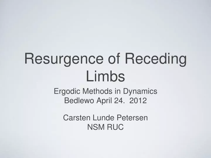 resurgence of receding limbs