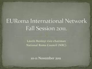 EURoma International Network Fall Session 2011.