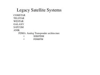 Legacy Satellite Systems